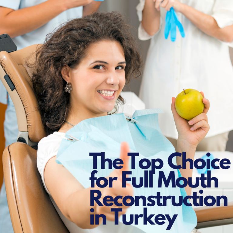 The top choice for full mouth reconstruction in Turkey